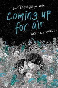 Title: Coming Up for Air, Author: Nicole B. Tyndall