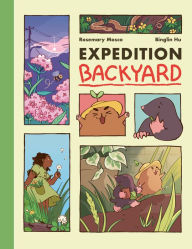 Ebooks downloaden kostenlos Expedition Backyard: Exploring Nature from Country to City (A Graphic Novel) PDB CHM MOBI English version 9780593127346 by Rosemary Mosco, Binglin Hu