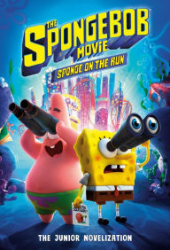 English book download The SpongeBob Movie: Sponge on the Run: The Junior Novelization (SpongeBob SquarePants)