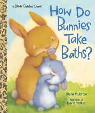 Download ebooks from google books How Do Bunnies Take Baths? RTF PDB 9780593127773 by Diane Muldrow, David Walker (English Edition)
