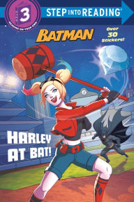 Title: Harley at Bat! (DC Super Heroes: Batman), Author: Arie Kaplan