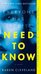 Title: Need to Know: A Novel, Author: Karen Cleveland