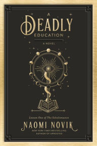 Good free ebooks download A Deadly Education by Naomi Novik (English literature) PDB 9780593128503