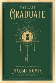 Books download link The Last Graduate by Naomi Novik