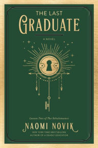 The Last Graduate (Scholomance Series #2)
