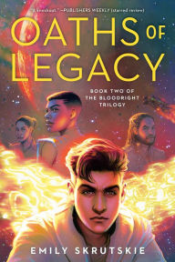 Title: Oaths of Legacy: Book Two of The Bloodright Trilogy, Author: Emily Skrutskie