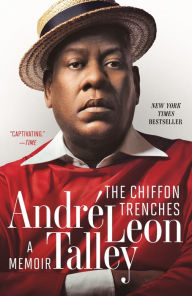 Title: The Chiffon Trenches: A Memoir, Author: André Leon Talley