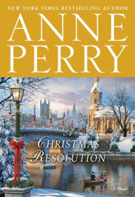 Title: A Christmas Resolution, Author: Anne Perry