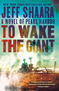 Free downloads books for ipad To Wake the Giant: A Novel of Pearl Harbor by Jeff Shaara DJVU