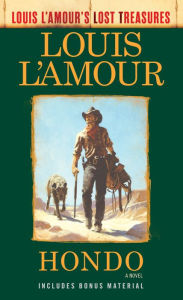 Title: Hondo (Louis L'Amour's Lost Treasures): A Novel, Author: Louis L'Amour