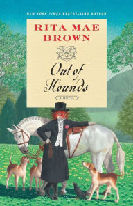 Title: Out of Hounds (Sister Jane Foxhunting Series #13), Author: Rita Mae Brown