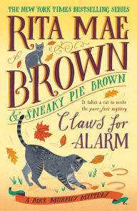 Google books download as epub Claws for Alarm (Mrs. Murphy Mystery #30) by Rita Mae Brown, Rita Mae Brown PDB PDF CHM (English literature) 9780593130117