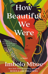 Title: How Beautiful We Were, Author: Imbolo Mbue