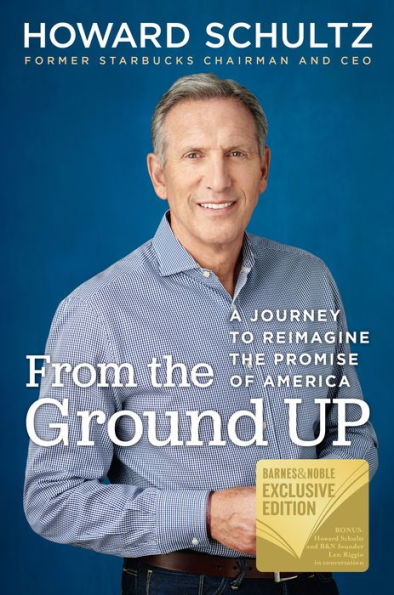 From the Ground Up: A Journey to Reimagine the Promise of America (B&N Exclusive Edition)