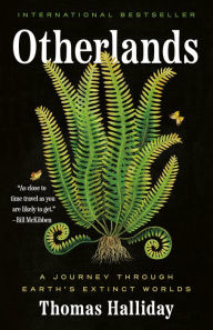 Google free e books download Otherlands: A Journey Through Earth's Extinct Worlds ePub RTF by Thomas Halliday, Thomas Halliday