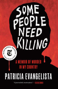 Free e-books for download Some People Need Killing: A Memoir of Murder in My Country  (English Edition) 9780593133149 by Patricia Evangelista