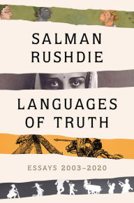 Free books on google to download Languages of Truth: Essays 2003-2020 9780593133170 by Salman Rushdie
