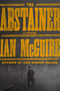 Free full book downloads The Abstainer 9780593133873 ePub CHM PDF by Ian McGuire