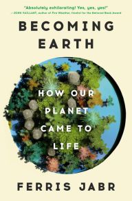 Free ebooks to download for free Becoming Earth: How Our Planet Came to Life 9780593133972 MOBI iBook