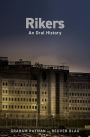 Rikers: An Oral History