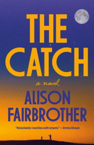 English book for download The Catch: A Novel 9780593134290 by Alison Fairbrother in English PDF FB2