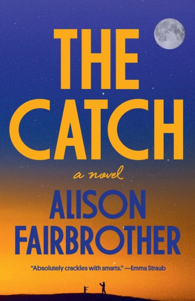 The Catch: A Novel