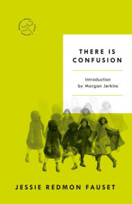 Download google books in pdf free There Is Confusion  by Jessie Redmon Fauset, Morgan Jerkins