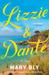 Alternative view 1 of Lizzie & Dante: A Novel