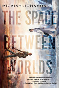 Pdf it books free download The Space Between Worlds by Micaiah Johnson 9780593135051 RTF CHM
