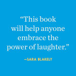 Alternative view 4 of Humor, Seriously: Why Humor Is a Secret Weapon in Business and Life (And how anyone can harness it. Even you.)