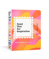 Title: Send This for Inspiration: 50 Postcards for Any Occasion, Author: Ashly Perez