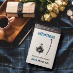 Alternative view 7 of Effortless: Make It Easier to Do What Matters Most