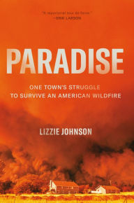 Pdb books free download Paradise: One Town's Struggle to Survive an American Wildfire ePub