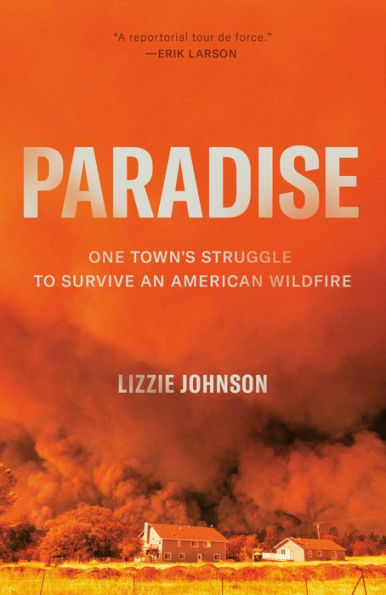 Paradise: One Town's Struggle to Survive an American Wildfire