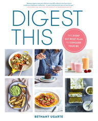 Free book archive download Digest This: The 21-Day Gut Reset Plan to Conquer Your IBS in English FB2 9780593136461