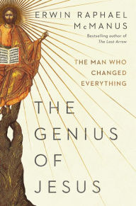 Free download e books in pdf format The Genius of Jesus: The Man Who Changed Everything