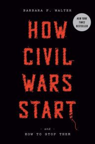 Rapidshare ebooks download free How Civil Wars Start: And How to Stop Them in English 9780593137789 ePub RTF FB2 by 
