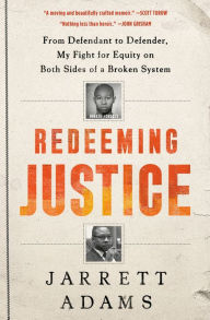 Free ebooks forum download Redeeming Justice: From Defendant to Defender, My Fight for Equity on Both Sides of a Broken System DJVU RTF iBook 9780593137819 by  (English Edition)