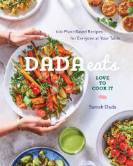 Mobile ebooks free download pdfDada Eats Love to Cook It: 100 Plant-Based Recipes for Everyone at Your Table: A Cookbook PDB FB2 RTF (English Edition) bySamah Dada