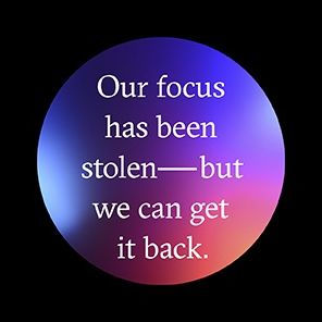 Stolen Focus: Why You Can't Pay Attention--and How to Think Deeply Again