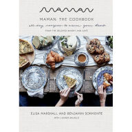 Read popular books online for free no download Maman: The Cookbook: All-Day Recipes to Warm Your Heart (English literature) by Elisa Marshall, Benjamin Sormonte, Lauren Salkeld MOBI RTF FB2