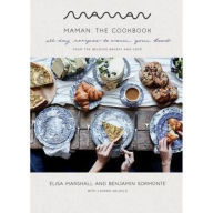 Title: Maman: The Cookbook: All-Day Recipes to Warm Your Heart, Author: Elisa Marshall