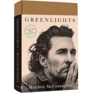 Title: Greenlights, Author: Matthew McConaughey