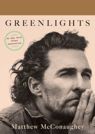 Title: Greenlights, Author: Matthew McConaughey