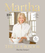 Martha: The Cookbook: 100 Favorite Recipes, with Lessons and Stories from My Kitchen