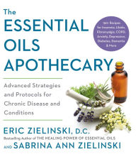 Ebooks for free download deutsch The Essential Oils Apothecary: Advanced Strategies and Protocols for Chronic Disease and Conditions in English by  PDB RTF DJVU