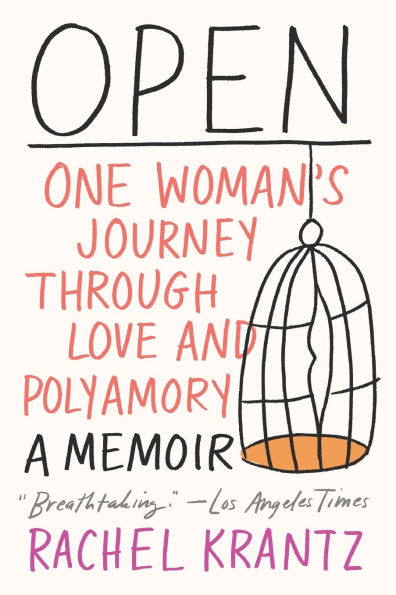 Open: One Woman's Journey Through Love and Polyamory