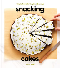 Free downloads ebook for mobile Snacking Cakes: Simple Treats for Anytime Cravings: A Baking Book