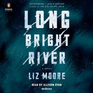 Title: Long Bright River, Author: Liz Moore