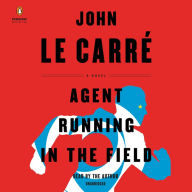 Title: Agent Running in the Field, Author: John le Carré